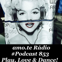 Episode 197: 853 amo.te Rádio