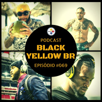 Black Yellow Br Podcast 069 – As decisões de free agency do Steelers