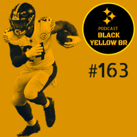 BlackYellowBR 163 – Steelers @ Giants – Semana 1 2020