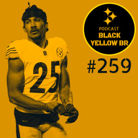 BlackYellowBR 259 - O que falta na free agency do Steelers?