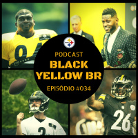Black Yellow Br Podcast 034 – Preview Free Agency 2017 Steelers