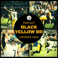 BlackYellowBR 094 – Steelers at Ravens – Semana 09 Temporada 2018