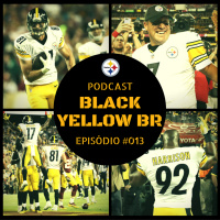 Black Yellow Br Podcast 013 – Semana 1 Steelers vs Redskins
