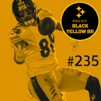 BlackYellowBR 235 - Steelers vs Browns semana 8 2021