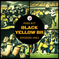 Black Yellow Br Podcast 063 – Steelers vs Ravens – Semana 14 Temporada 2017