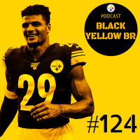 BlackYellowBR 124 – Seahawks at Steelers – Temporada 2019