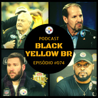 Black Yellow Br Podcast 074 – Polêmica Big Ben vs Mason Rudolph