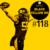 BlackYellowBR 118 – Training Camp e Calendário Steelers 2019