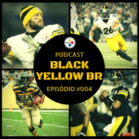 Black Yellow Br Podcast 004 – QBs RBs Steelers 2016