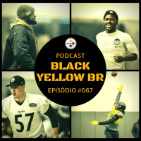 Black Yellow Br Podcast 067 – Preview Divisional Round Steelers 2017