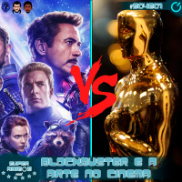 SuperAmigosCast S04E01 – BlockBuster e a arte no cinema