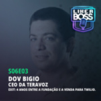 Dov Bigio, CEO da Teravoz. Exit: 4 anos entre a fundação e a venda para Twilio.