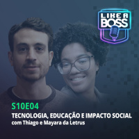 Tecnologia, educação e impacto social com Thiago e Mayara da Letrus