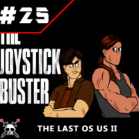 Joystick Buster #25 The Last of Us II