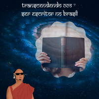 Transcendendo #005 - Ser escritor no Brasil