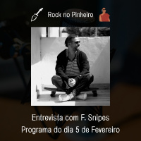 Rock no Pinheiro - Entrevista com F. Snipes