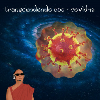 Transcendendo #006 - COVID-19