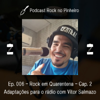 Rock em Quarentena - Adaptações para o rádio com Vitor Salmazo