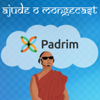 Ajude o Mongecast no Padrim
