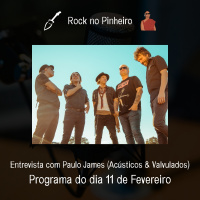 Rock no Pinheiro - Entrevista com Paulo James (Acústicos  Valvulados)