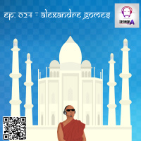 Mongecast #024 - Alexandre Gomes Senhor A (Papo Editado)