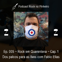 Rock em Quarentena - Fabio Elias: Dos palcos para as lives