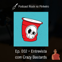 Rock no Pinheiro - Entrevista com Crazy Bastards