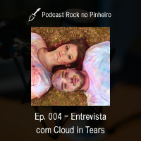 Rock no Pinheiro - Entrevista com Cloud in Tears