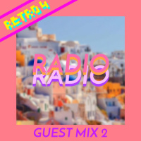 GUEST MIX 2 - RETRO EPISODE 4