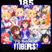 Por que amamos vtubers? - Anime Crazies #185