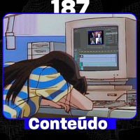 Produzir Conteúdo em 2021 - Anime Crazies #187