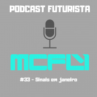 Podcast #33 - Sinais Em Janeiro