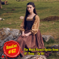 Dinnacast #67 S06E06 The World Turned Upside Down