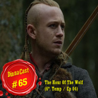 DinnaCast #65 S06E04 The Hour Of The Wolf