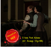 DinnaCast #69 S06E08 I Am Not Alone