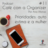 Prioridades: auto estima e a mulher