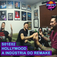 Hollywood - A Indústria do Remake | PAPO CURVO S01E02