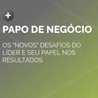 O Líder e os novos desafios