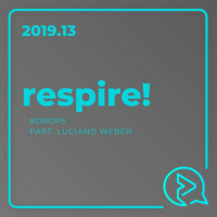 Respire! Part. Luciano Weber #DROPS