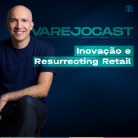Podcast VarejoCast | Episódio 277 - Temporada 10