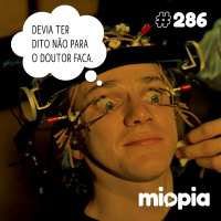 Miopia #286 Tenho medo