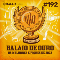 #192 - Balaio de Ouro 2022