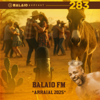 #283 - Balaio FM - Arraial 2025