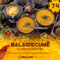 #74 - Balaidecumê - Culinária Nordestina
