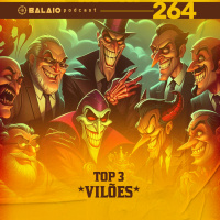 #264 - Top 3 - Vilões
