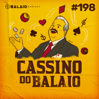 #198 - Cassino do Balaio