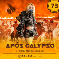 #73 - Após Calypso - O fim do mundo chegou
