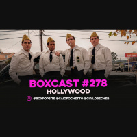 BoxCast 278 – Hollywood