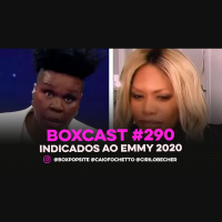 BoxCast 290 – Indicados ao Emmy 2020