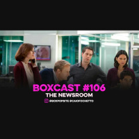 BoxCast 106 – The Newsroom